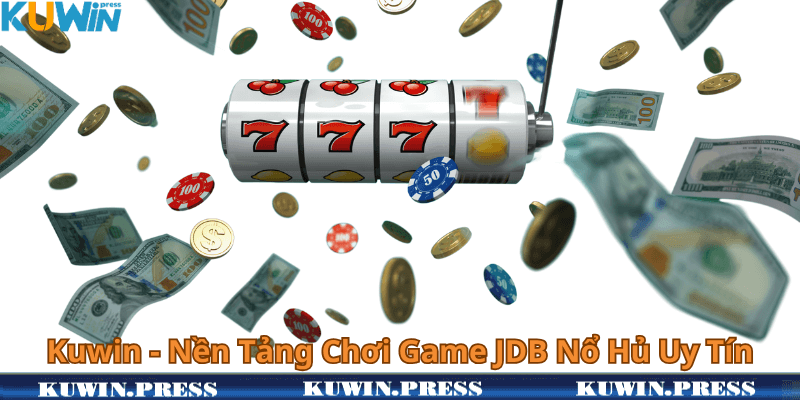 Kuwin - Nền Tảng Chơi Game JDB Nổ Hủ Uy Tín