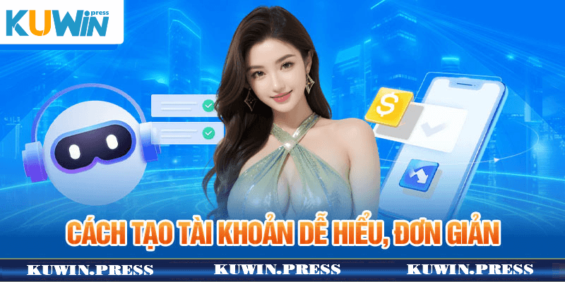 Hướng Dẫn Cách Đăng Ký Kuwin Tài khoản Trải Nghiệm